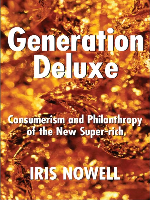 Title details for Generation Deluxe by Iris Nowell - Available